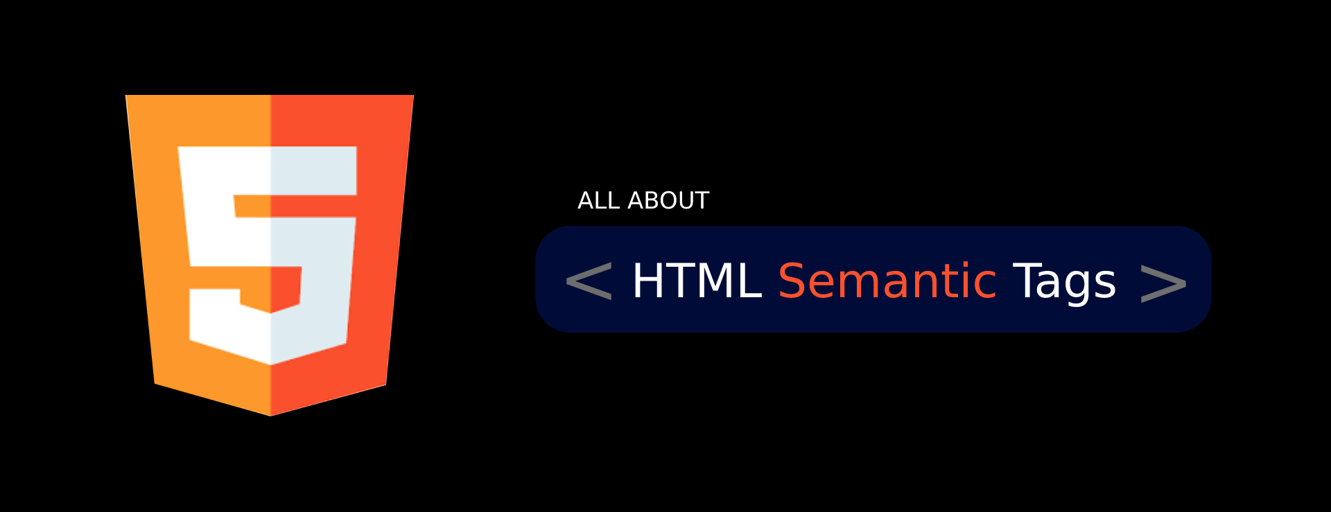 All About HTML Semantic Tags